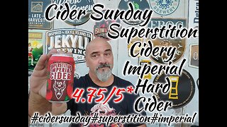 Cider Sunday: Superstition Cidery Imperial Hard Cider 4.75/5*