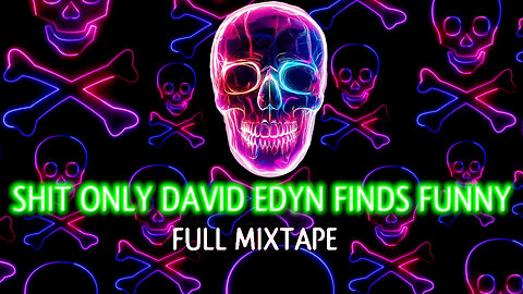 🟢 Shit Only David Edyn Finds Funny | FULL MIXTAPE (11)