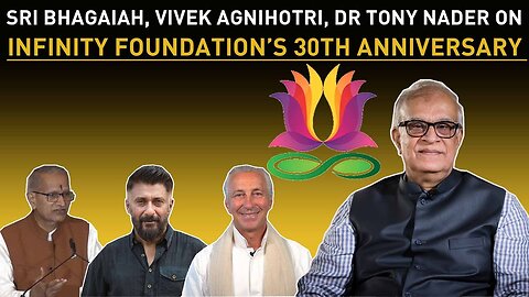 Sri V Bhagaiah, Vivek Agnihotri, Dr Tony Nader on Infinity Foundation's 30th Anniversary
