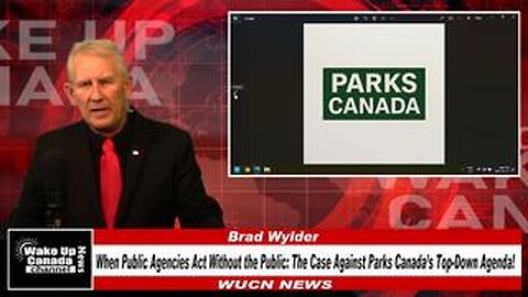 WUCN-Epi#289-When Public Agencies Act Without the Public: The Case Against Parks Canada’s Top-Down