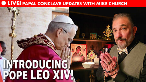 Mike Church Show - Introducing Pope Leo XIV