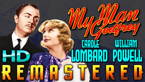 My Man Godfrey - AI REMASTERED - HD - Comedy - Starring Carole Lombard & William Powell
