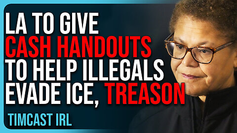 LA To Give CASH HANDOUTS To Help Illegal Immigrants EVADE ICE, TREASON