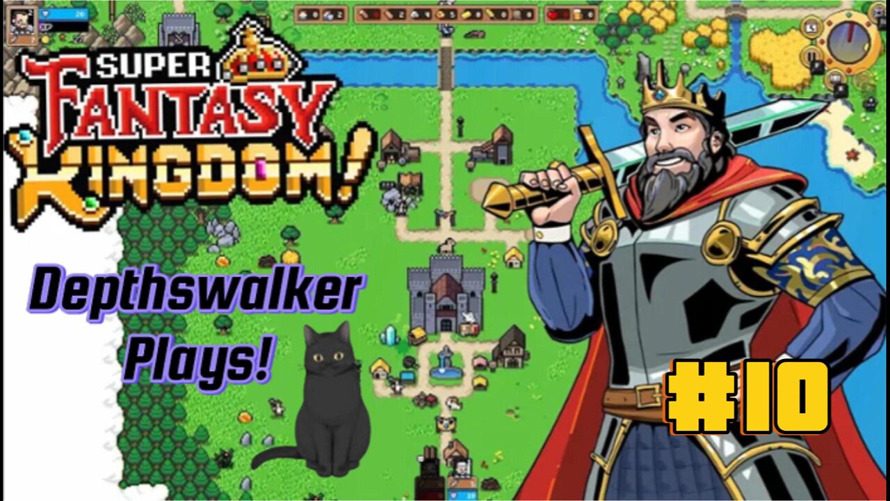 Super Fantasy Kingdom! Depthswalker Plays #10