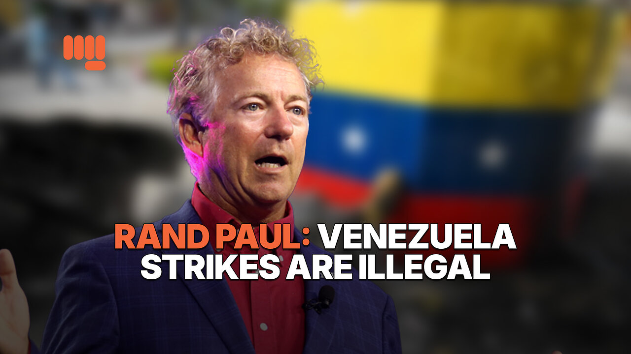 RAND PAUL: VENEZUELA STRIKES ARE ILLEGAL