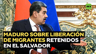 Maduro sobre la liberación de migrantes retenidos en El Salvador