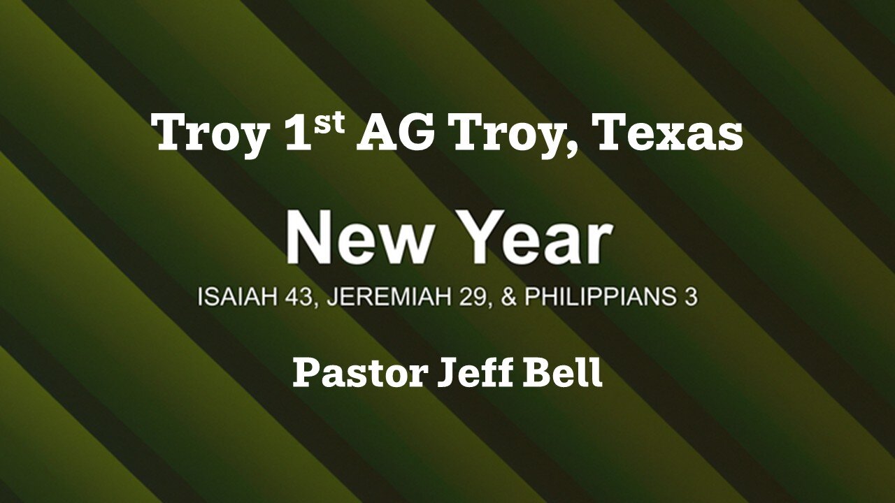 “New Year” by Pastor Jeff Bell