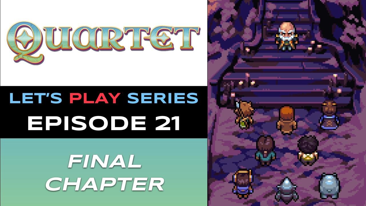 Quartet (Steam) - Episode 21/21 - Let’s Play Series - Full Gameplay