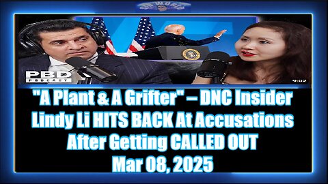 A Plant & A Grifter – DNC Insider Lindy Li HITS BACK At Accusations After Getting CALLED OUT