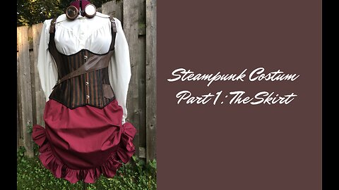 Steampunk Costume Part 1: The Skirt