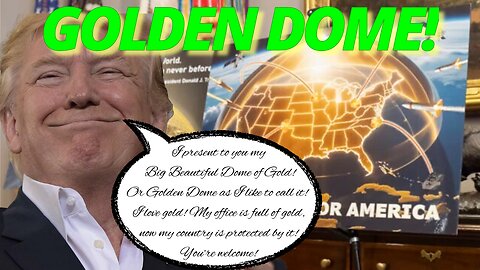 What’s the Big Deal About Trump’s Golden Dome? 