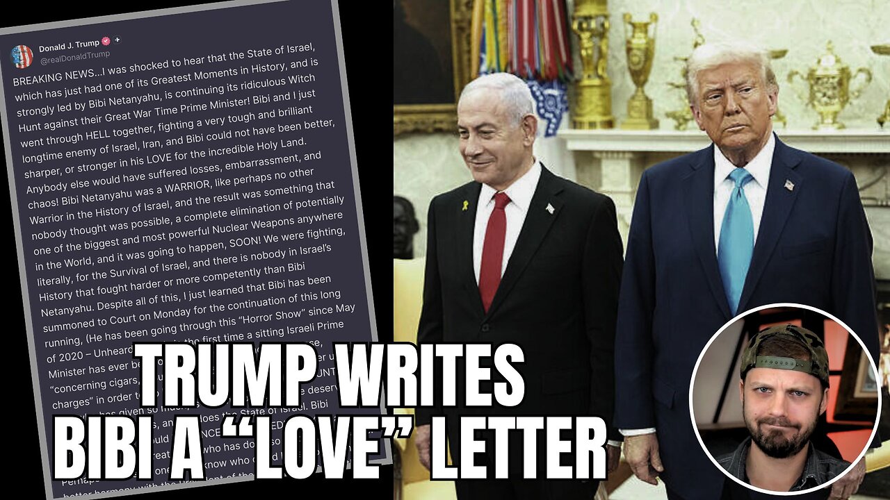 Trump killing Netanyahu with kindness (Bibi's on trial!)