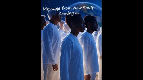 A message from new souls coming in at this time!