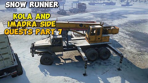 Snow Runner Kola and Imadra Quests Part 7