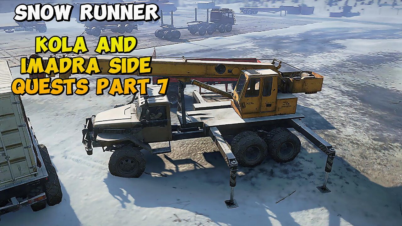 Snow Runner Kola and Imadra Quests Part 7