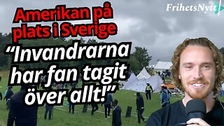 AMERIKAN CHOCKADES! "Invandringen har tagit över hela Sverige" - Sean Daniels