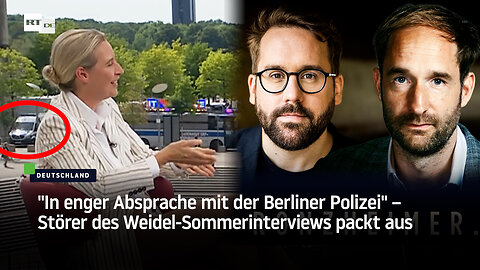 "In enger Absprache mit der Berliner Polizei" – Störer des Weidel-Sommerinterviews packt aus