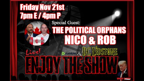 Enjoy The Show - Episode 62 w/ Special Guests The Political Orphans @ThePoliOrphans