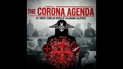 The Corona Agenda by United Templar Order of Salahadin Caliphate | Sean Hross