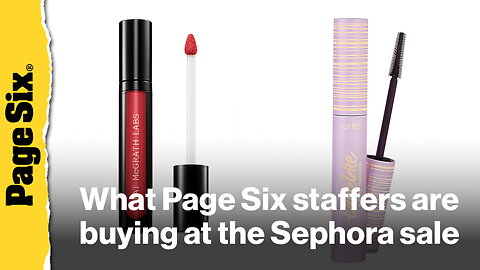 Here's what Page Six staffers are buying at the Sephora sale