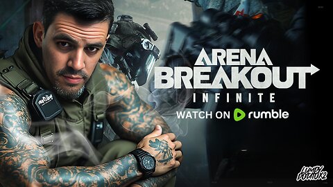 Arena Breakout: Infinite [RANK GRIND] - #RumbleGaming