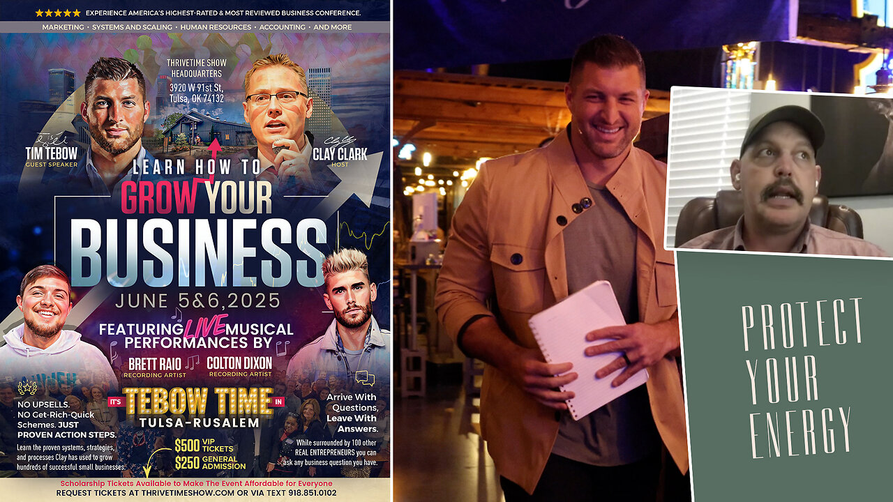 Business Coach | Protect Your Energy Like Your Future Depends On It, Because It Does + Robert Kiyosaki's Clay Clark Conference Review + Tim Tebow Joins Clay Clark's June 5-6 Business Workshop + 4 Success Stories