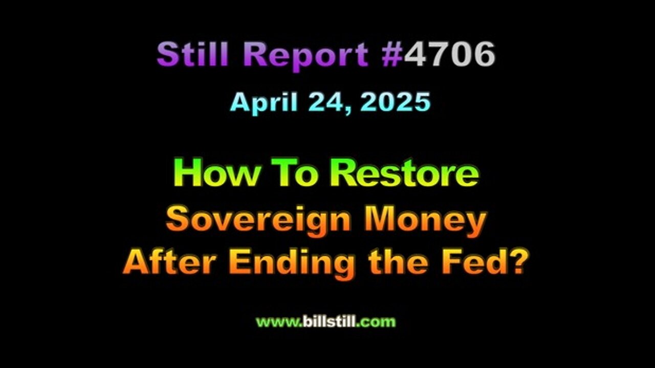 How To Restore Sovereign Money After Ending the Fed, 4706