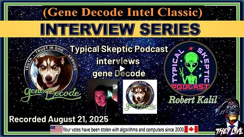 2025-08-21: Typical Skeptic Podcast Interviews Gene Decode (compilation version)