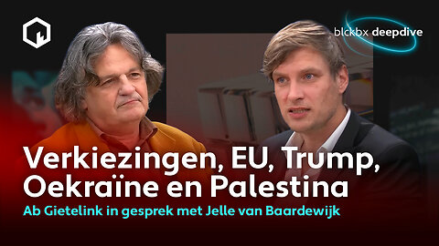 Verkiezingen, EU, Trump, Oekraïne & Palestina – Ab Gietelink in gesprek met Jelle van Baardewijk
