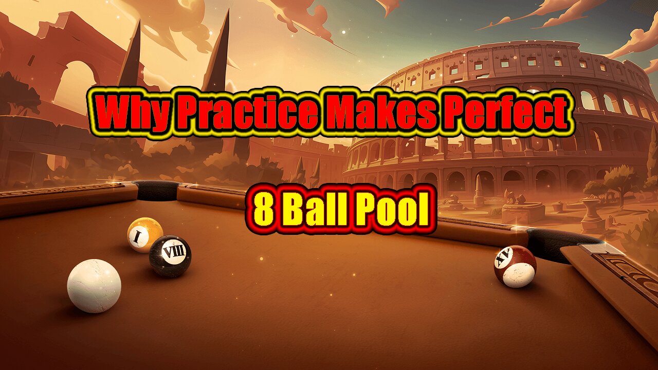 ✨ Why "Practice Makes Perfect" is Wrong for 8 Ball Pool