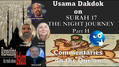 Usama Dakdok on Surah 17 Part H The Night Journey