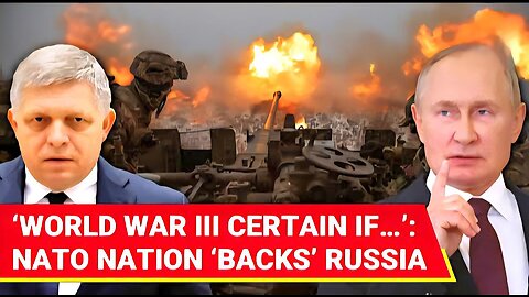 ‘Could Spark World War III’: NATO Nation Revolts Against ‘Dangerous’ Anti-Russia Step
