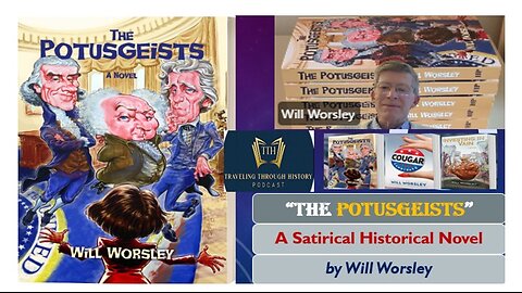 The Potusgeists - A Satirical Historical Novel - with Author Will Worsley