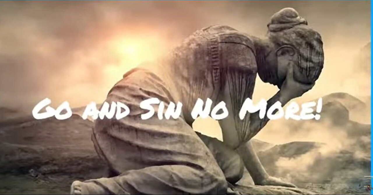 Go and Sin no More ~ Overcoming Sin through the Power of Christ