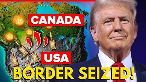 Canada ERUPTS After Trump DROPS BOMBSHELL At Canada's Border!!!