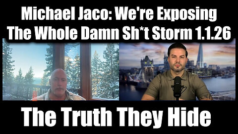 Michael Jaco & Nicholas Veniamin 1.1.26 - We're Exposing The Whole Damn Sh*t Storm