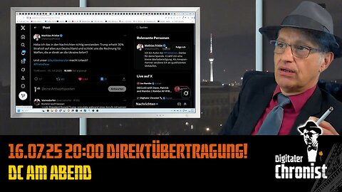 16.07.25 20:00 Direktübertragung! DC am Abend