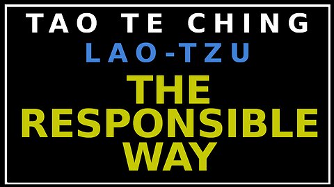 Esoterica Exploring the Dao Do Jing: The Responsible Way
