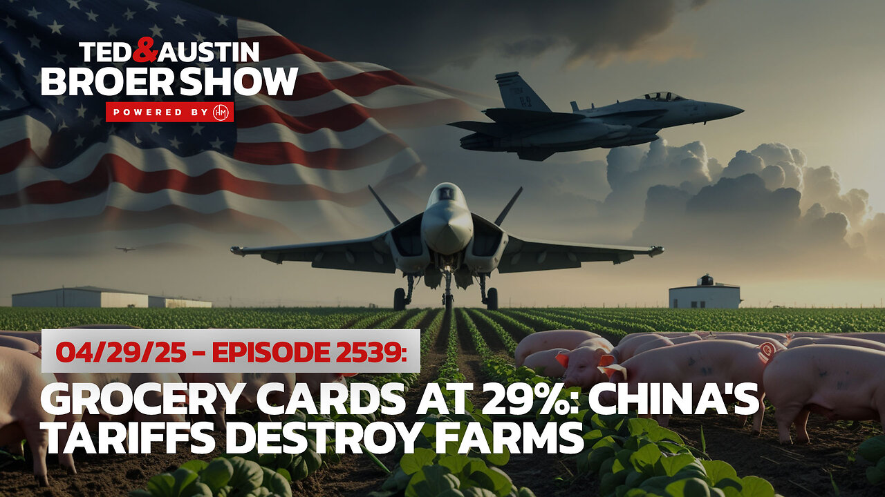 04/29/25 Grocery Cards at 29%: China's Tariffs Destroy Farms