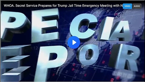 Secret Service Gears Up for Possible Trump Detention