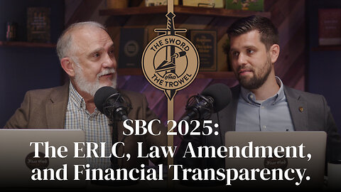 TS&TT: SBC 2025: The ERLC, Law Amendment, and Financial Transparency