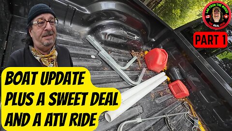 Boat Update Plus A Sweet Deal And A ATV Ride - Part 1