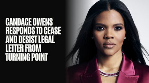 Candace Owens Responds To Cease and Desist Legal Letter From Turning Point