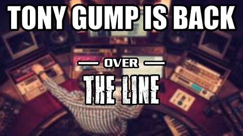 TONY GUMP IS BACK