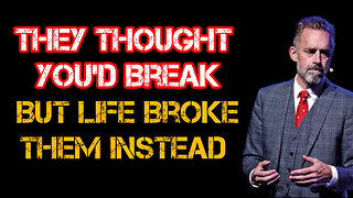 They THOUGHT you'd BREAK but Life broke them INSTEAD