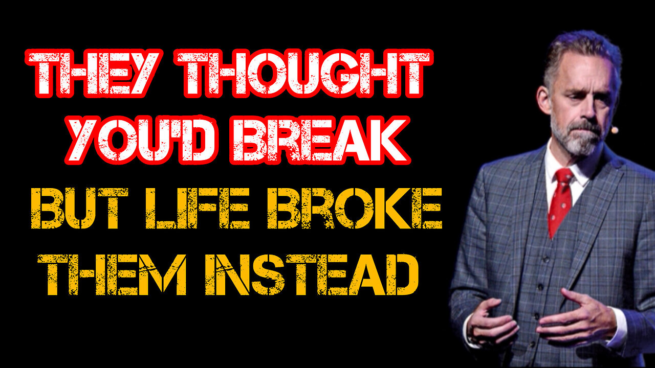 They THOUGHT you'd BREAK but Life broke them INSTEAD
