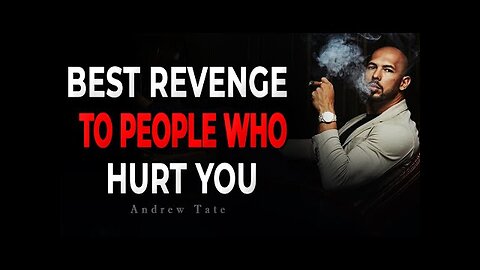THE BEST REVENGE TO PEOPLE WHO HURT YOU | Andrew Tate MOTIVATIONAL SPEECH