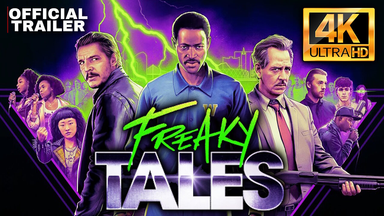 OFFICIAL TRAILDER: Freaky Tales (UHD - 4K)