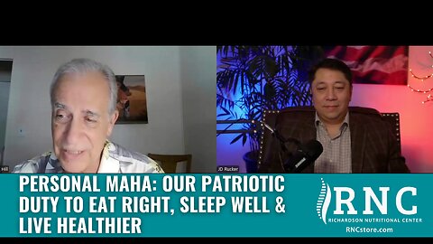 Personal MAHA: Our Patriotic Duty to Eat Right, Sleep Well & Live Healthier (PatriotTV w/Rick Hill)