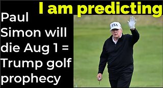 I am predicting: Paul Simon will die Aug 1 = Trump golf prophecy